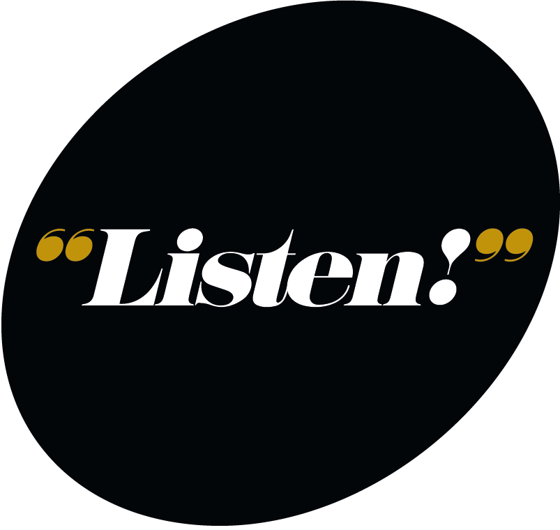 Listen!